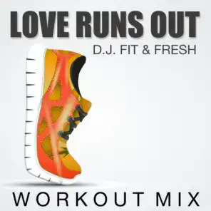 Love Runs Out (Workout Mix)