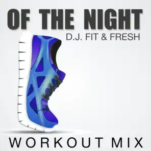 Of the Night (Workout Mix)
