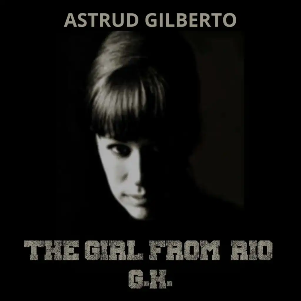 The Girl from Rio - G.H.
