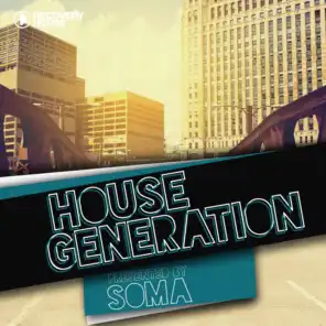 House Generation presented by Soma