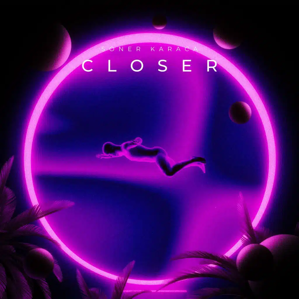 Closer (Extended Version)
