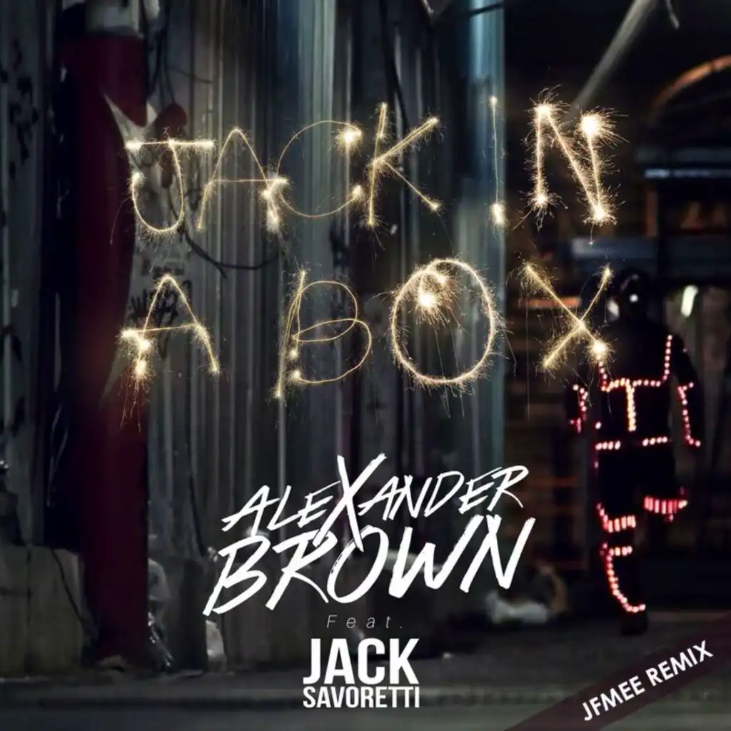 Jack In A Box (JFMee Remix) [feat. Jack Savoretti]