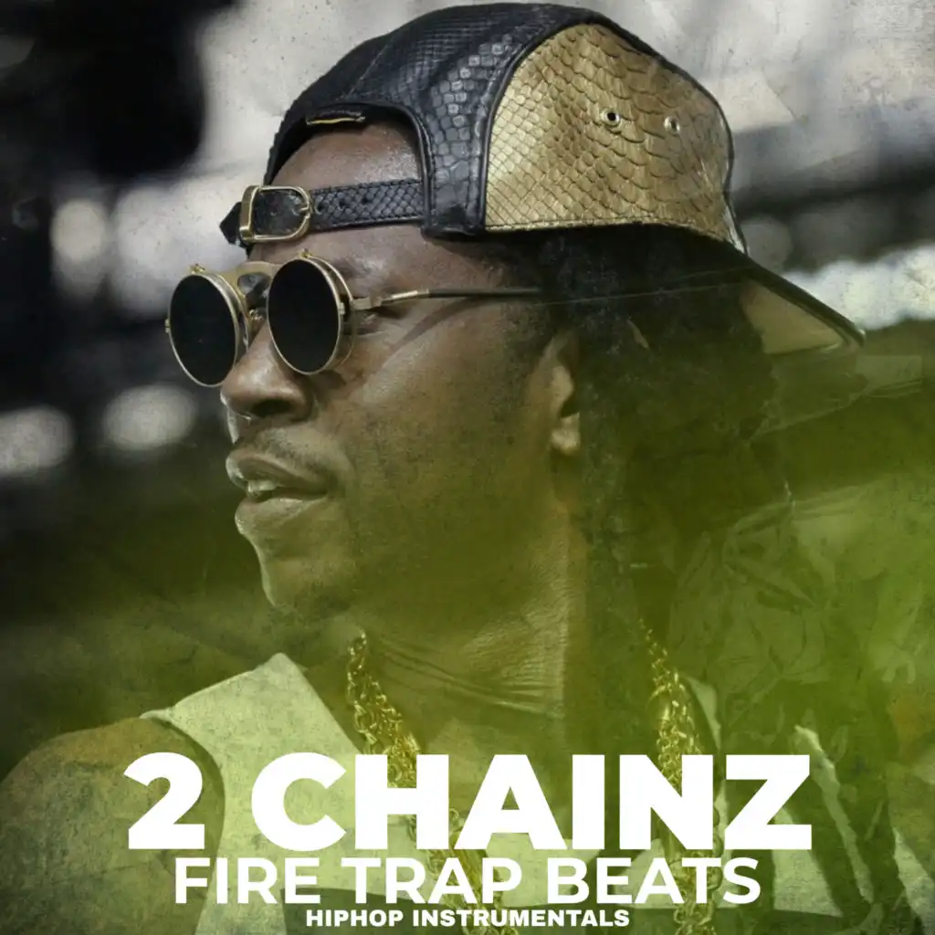 2 Chainz Fire Trap Beats HipHop (Instrumentals)