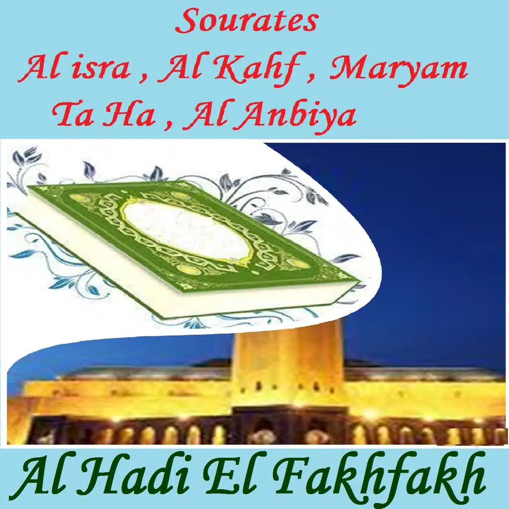 Sourates Al isra , Al Kahf , Maryam , Ta Ha , Al Anbiya (Quran)