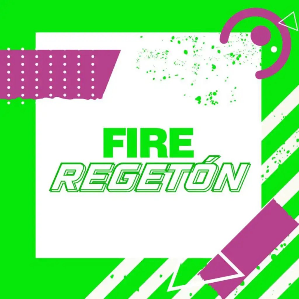 Fire Regeton