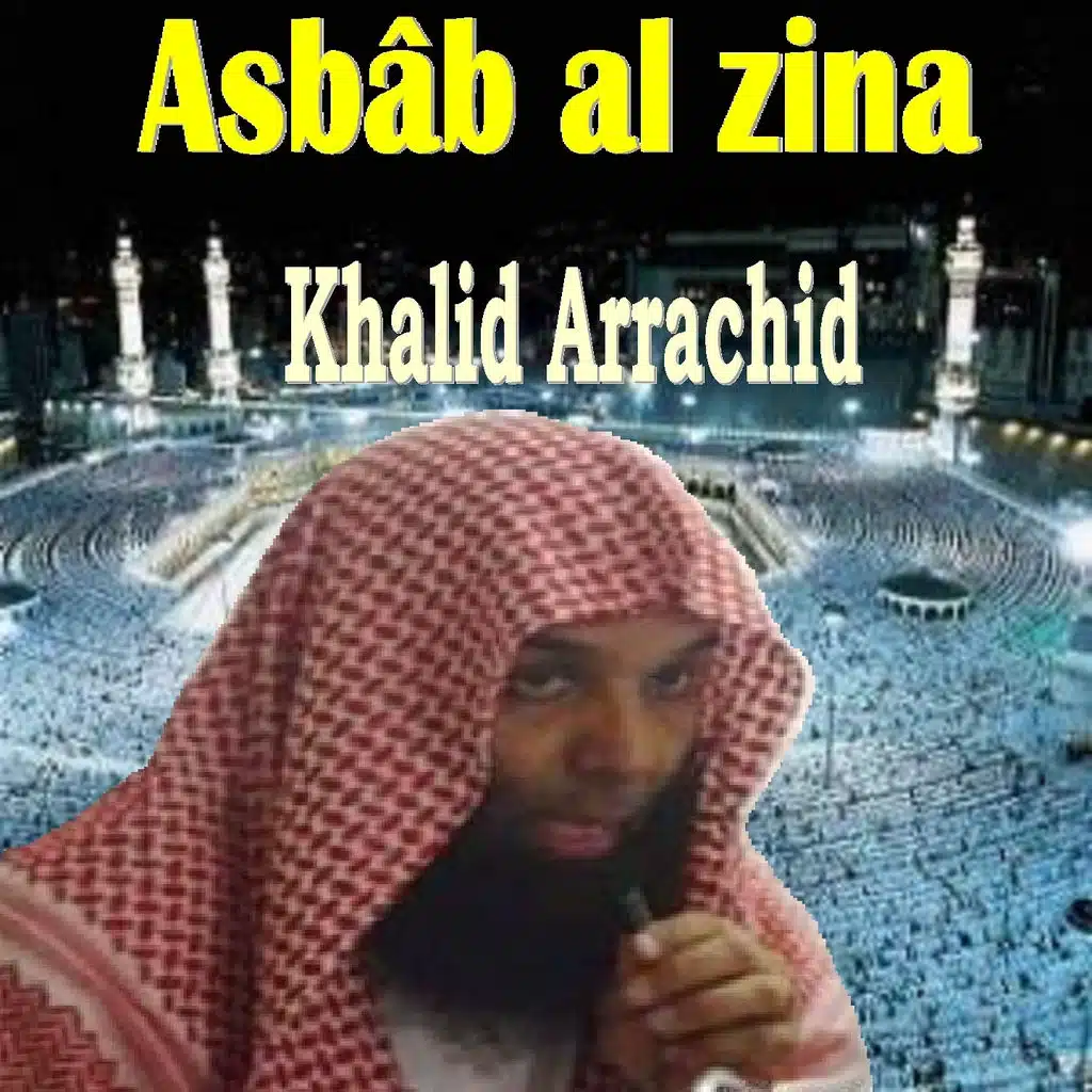 Asbâb al zina, Pt.2