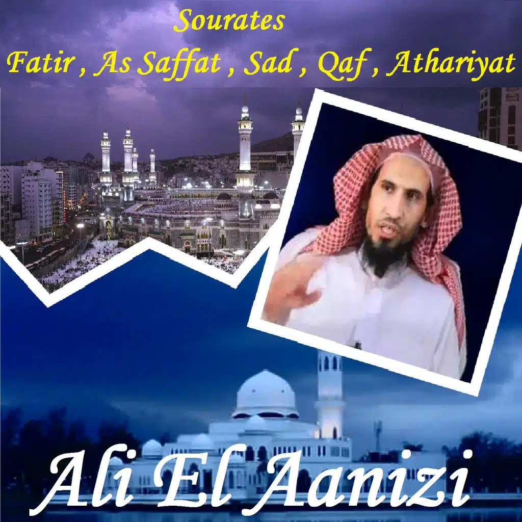 Sourates Fatir , As Saffat , Sad , Qaf , Athariyat (Quran)