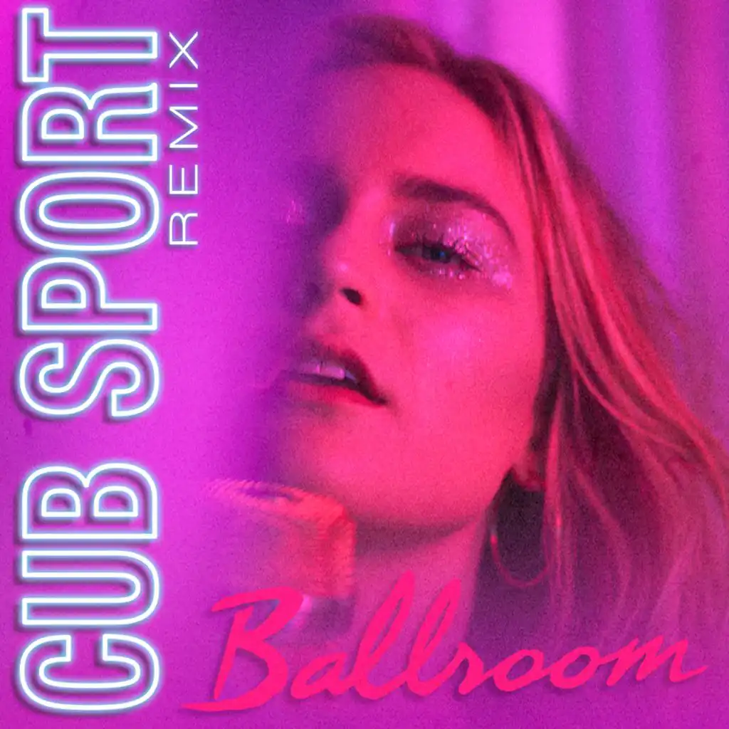 Ballroom (Cub Sport Remix)