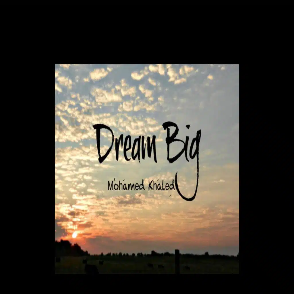 Dream big