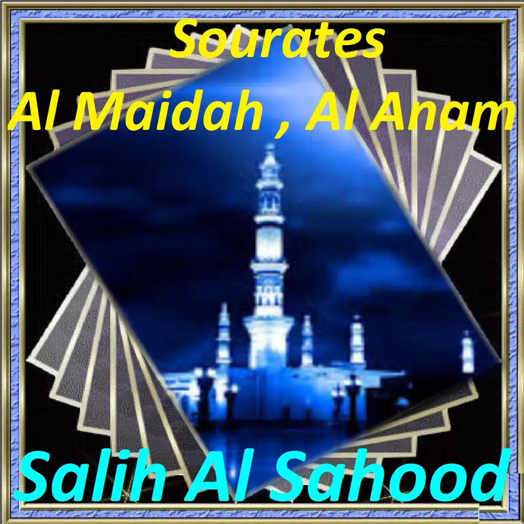 Sourates Al Maidah , Al Anam (Quran)