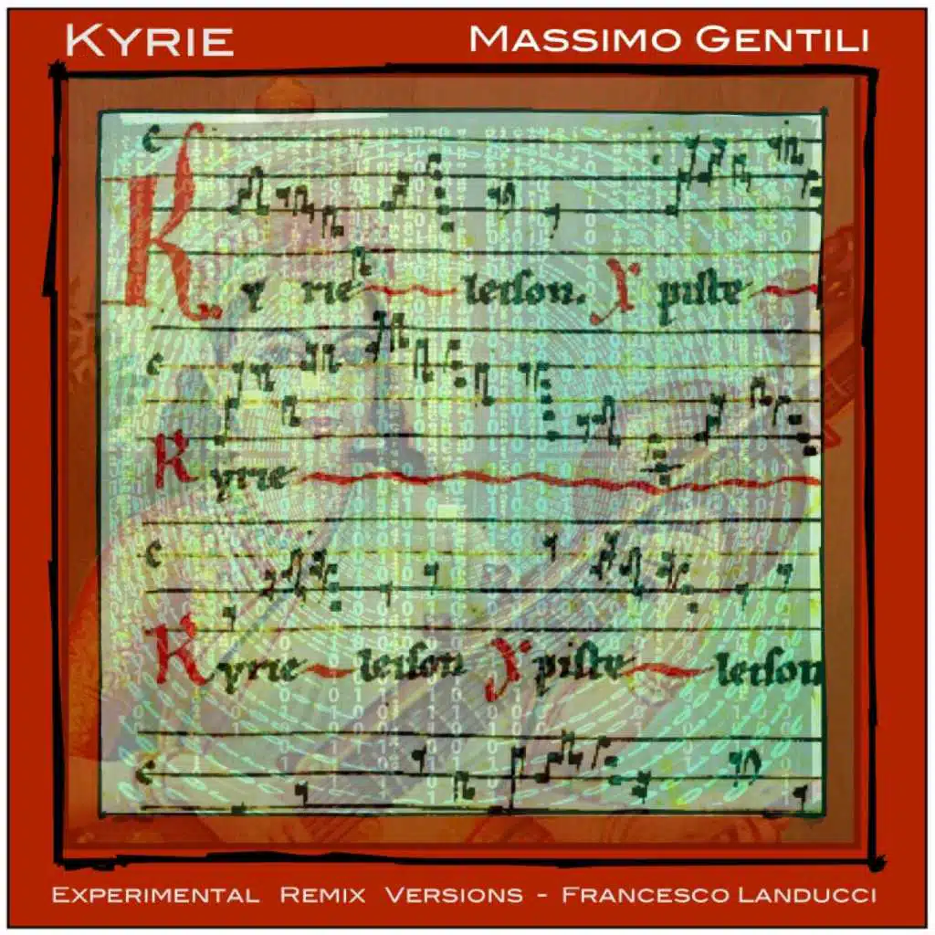 Kyrie (Experimental Remix Versions) [feat. Francesco Landucci]