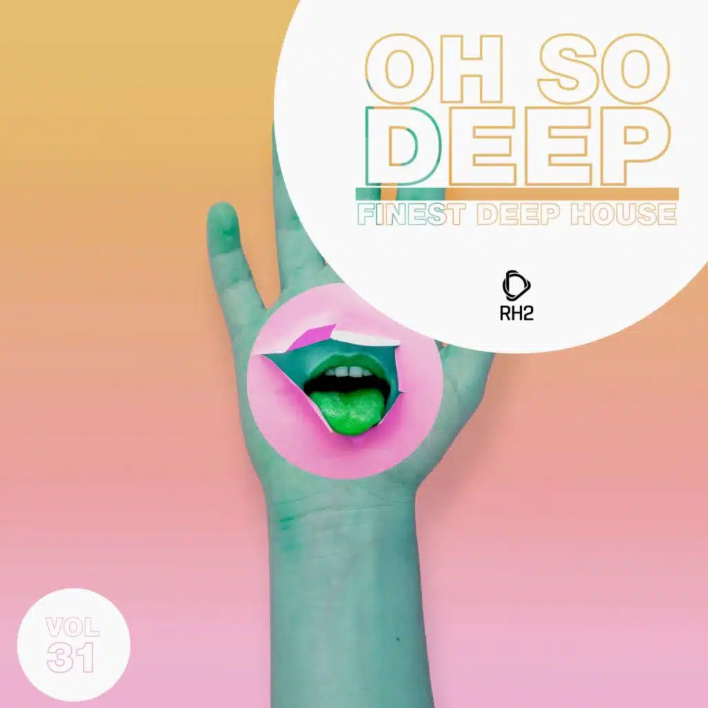 Oh so Deep: Finest Deep House, Vol. 31