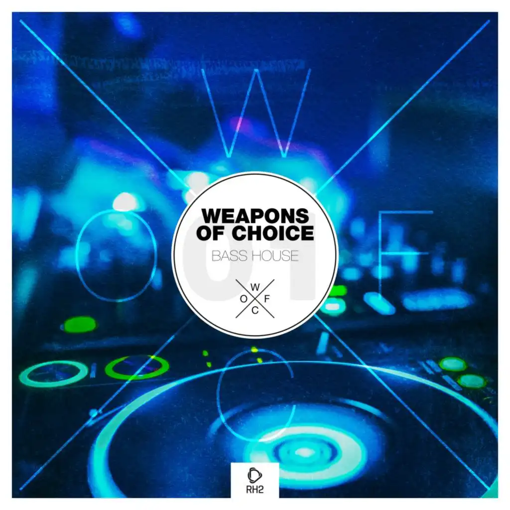 Weapons of Choice - Bass House, Vol. 1