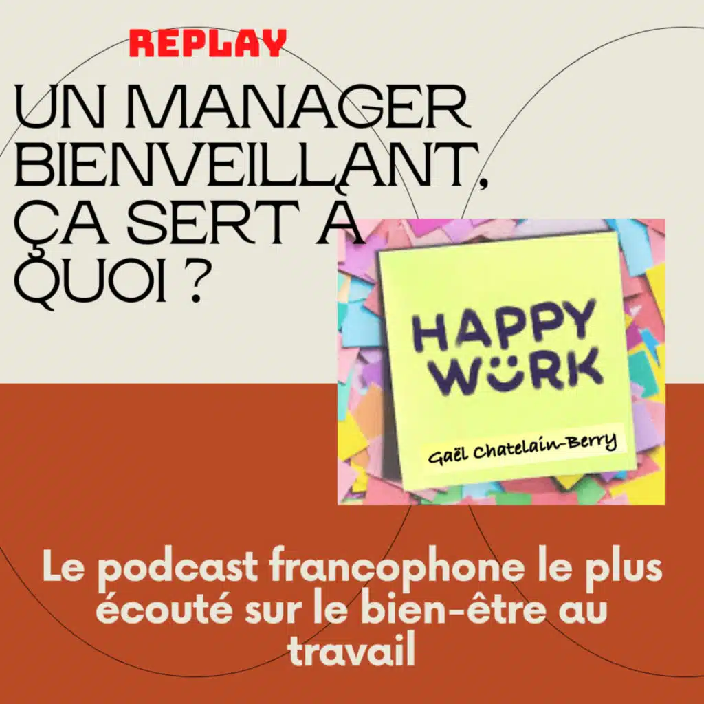 #278 - REPLAY : Un manager bienveillant, ça sert à quoi ?