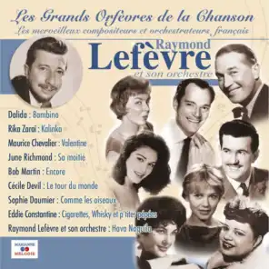 Raymond Lefèvre et son orchestre (Collection "Les grands orfèvres de la chanson")