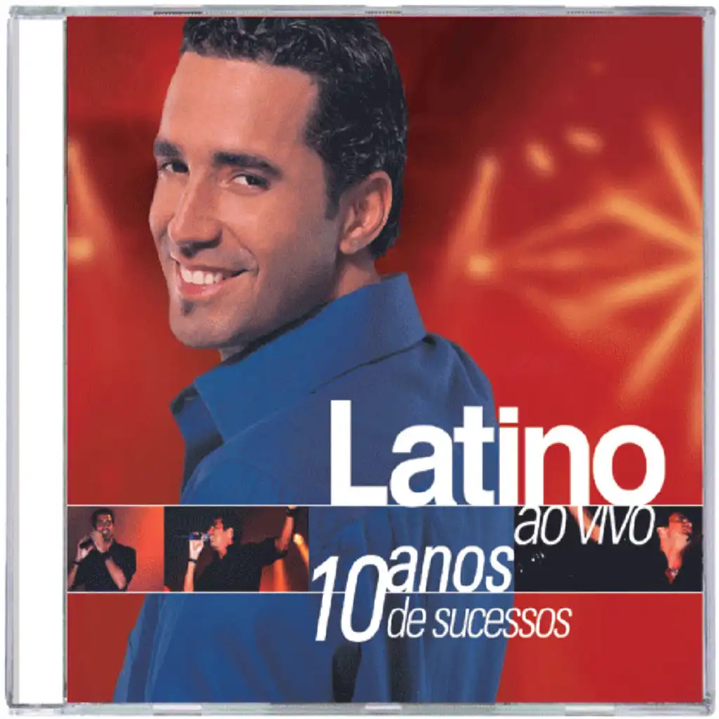 Latino: 10 Anos de Sucessos (Ao Vivo)