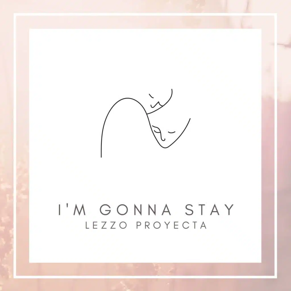 I'm Gonna Stay (Radio Edit)