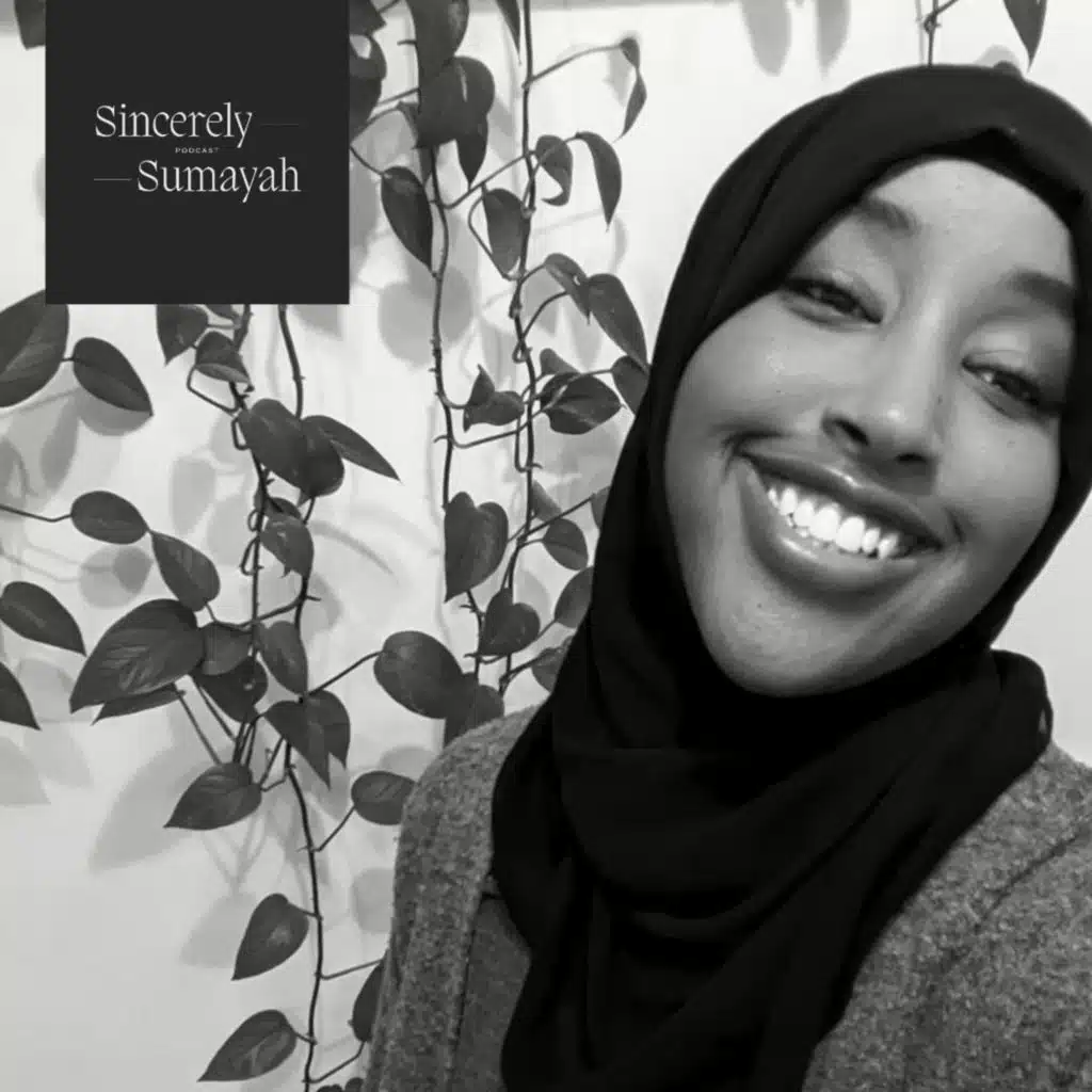 Sincerely, Sumayah // [Episode 28] Taking the Time to Get to Know Yourself