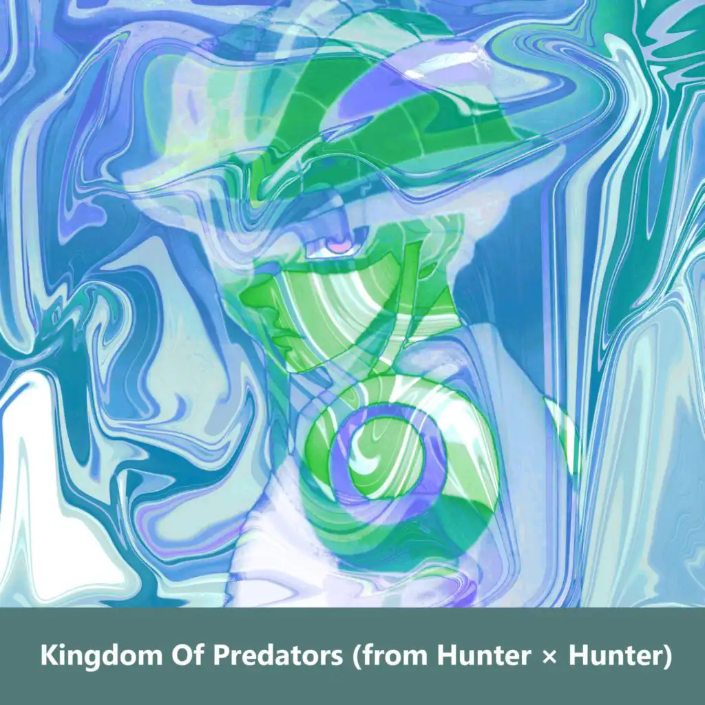 Kingdom Of Predators (from Hunter × Hunter)