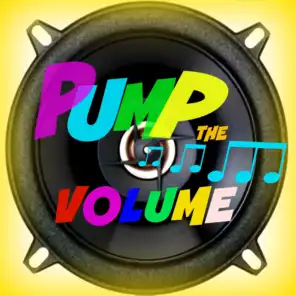 Pump the Volume (Hit the Beat)