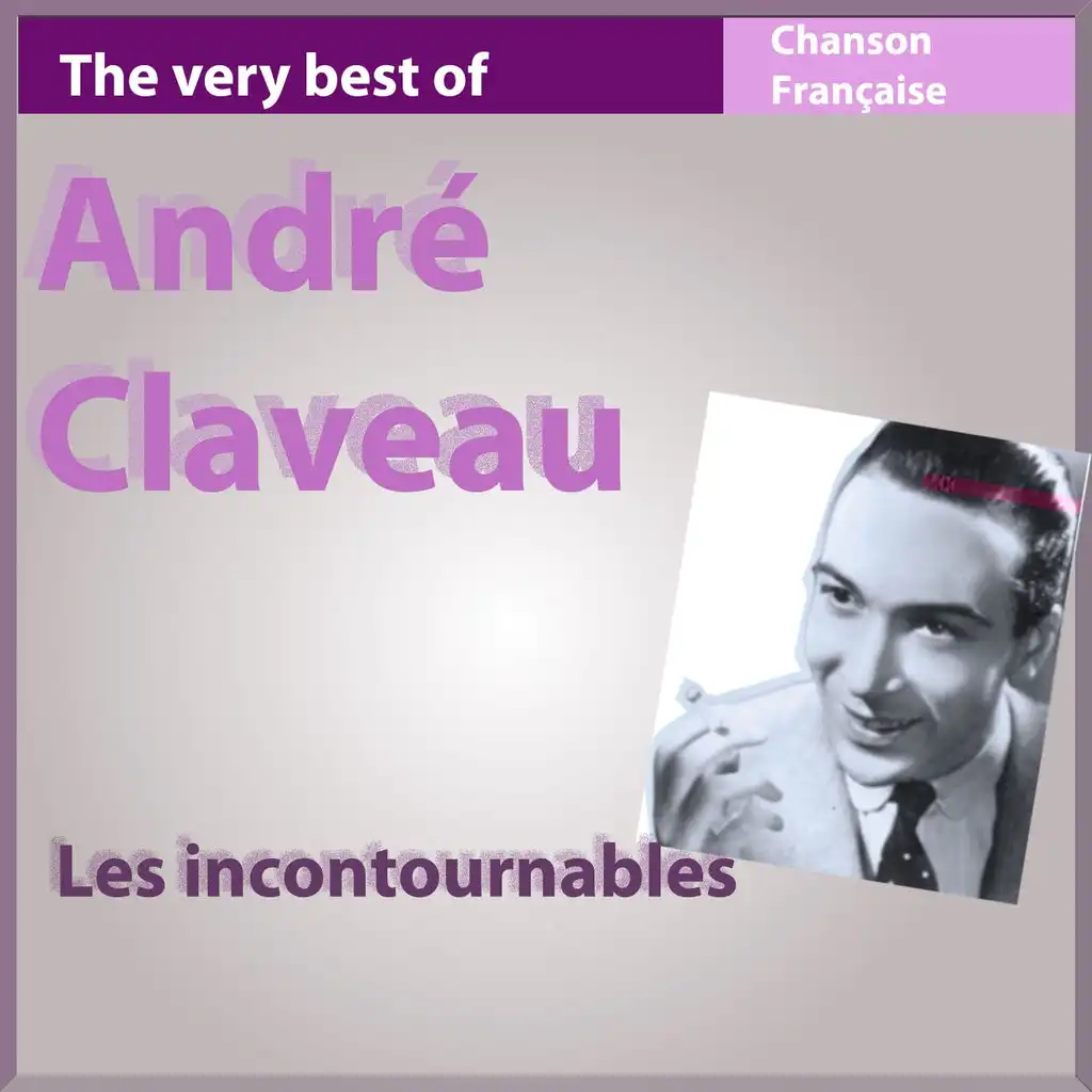 The Very Best of André Claveau (Les incontournables de la chanson française)