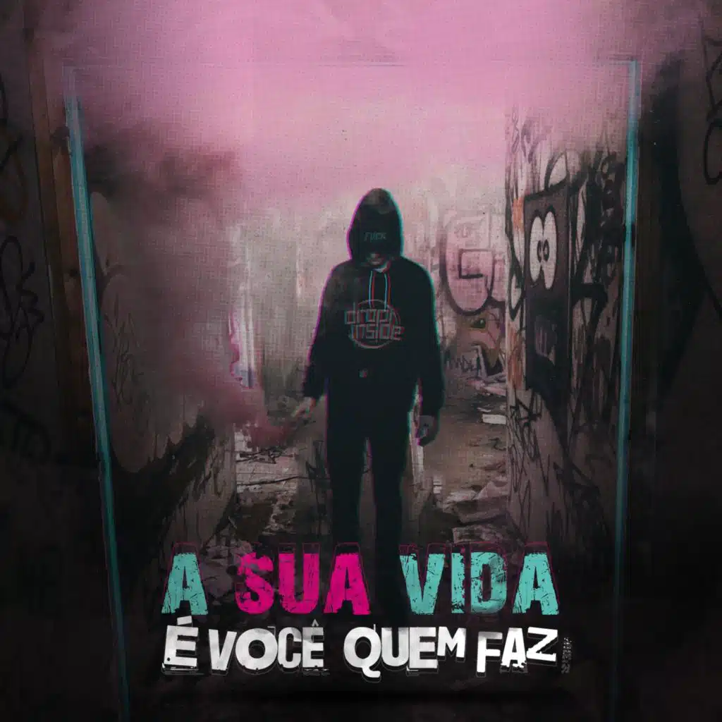 A Sua Vida É Você Quem Faz