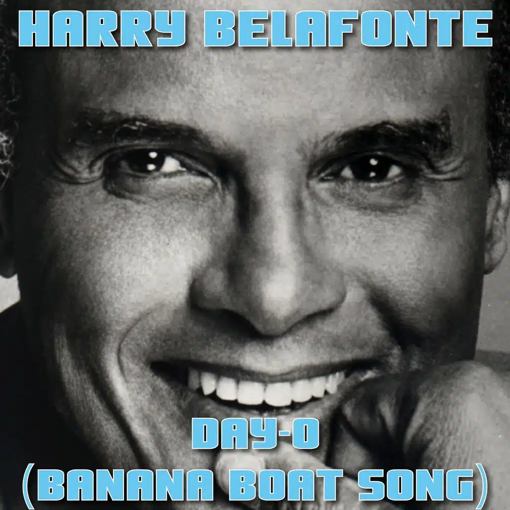 ''Day-O'' (Banana Boat Song)