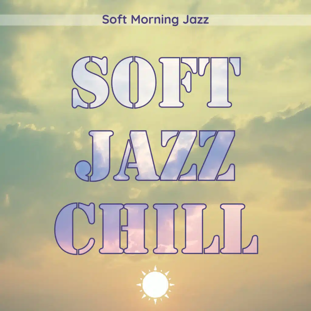 Soft Morning Jazz