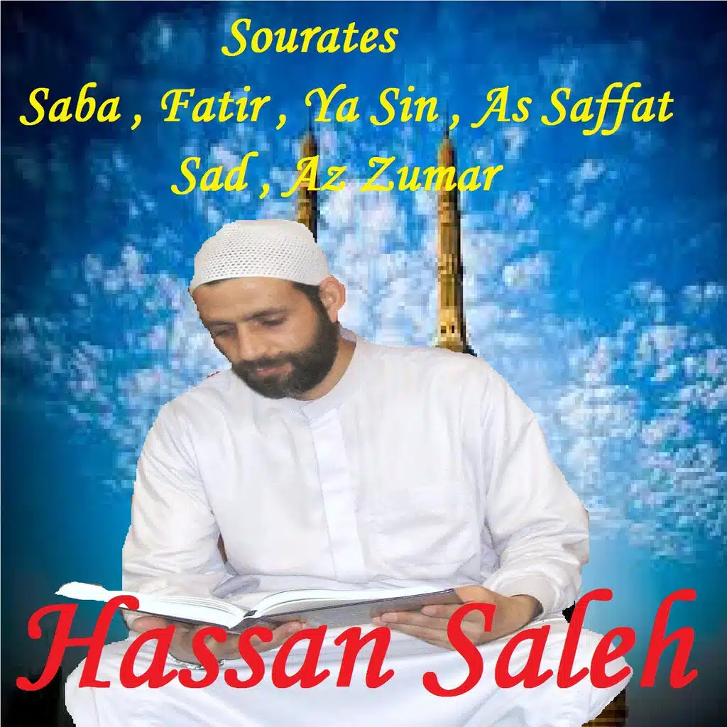 Sourates Saba , Fatir , Ya Sin , As Saffat , Sad , Az Zumar (Quran)