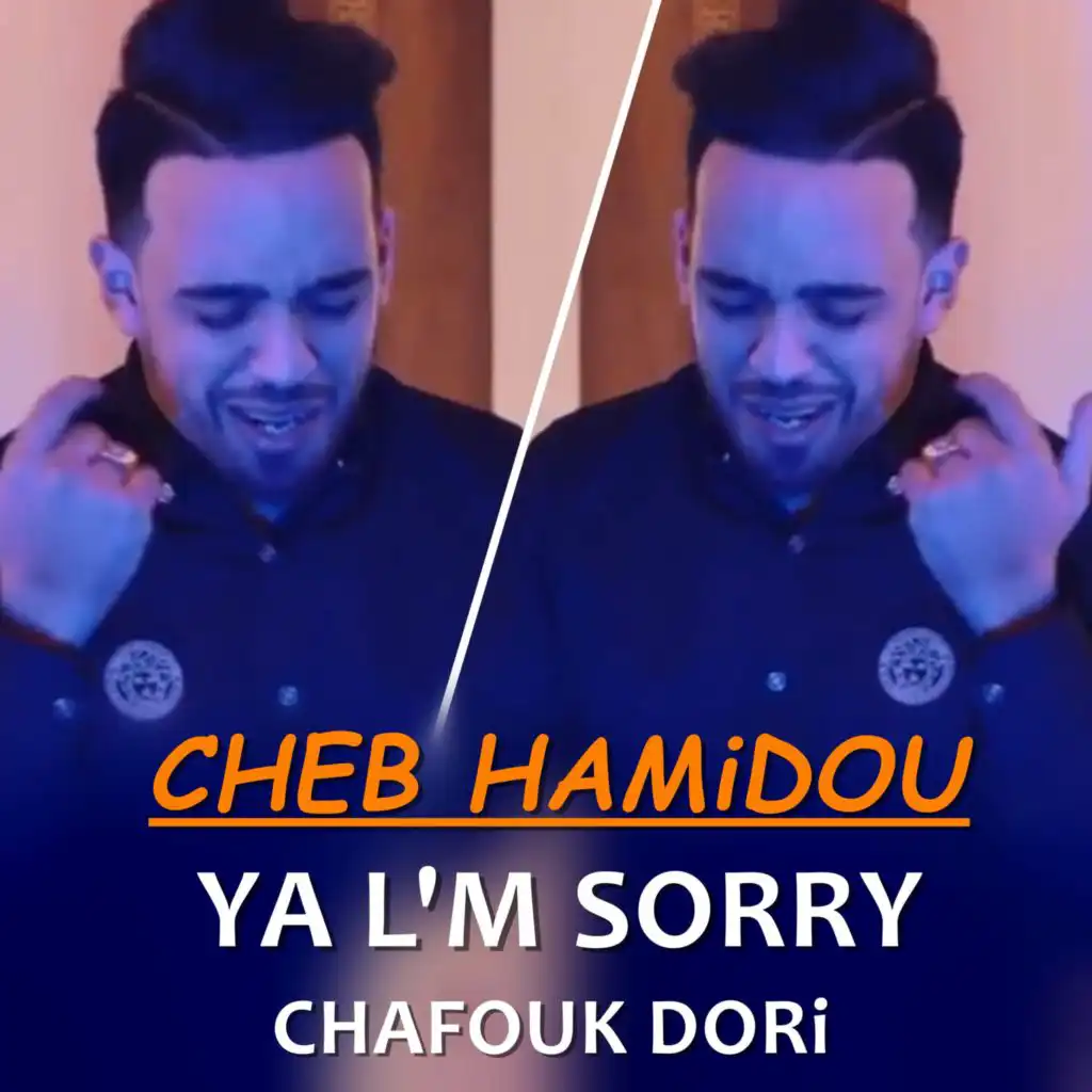 Ya I’m Sorry ChaFouk Dori