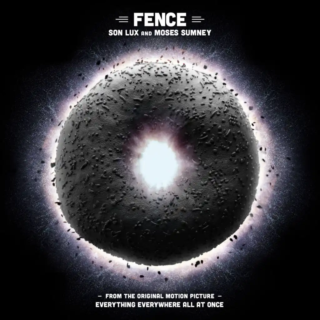 Fence (From the Original Motion Picture "Everything Everywhere All at Once")