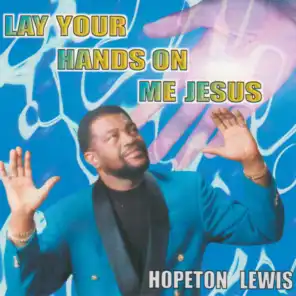 Lay Your Hands On me Jesus