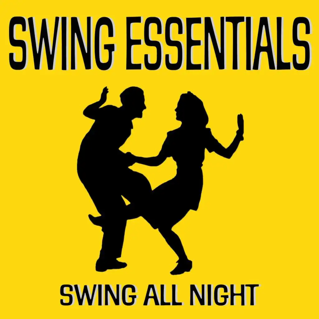 Swing Essentials (Swing All Night)