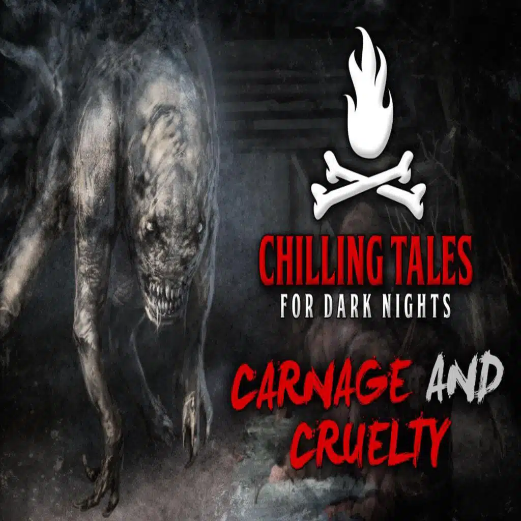 8: Carnage and Cruelty – Chilling Tales for Dark Nights