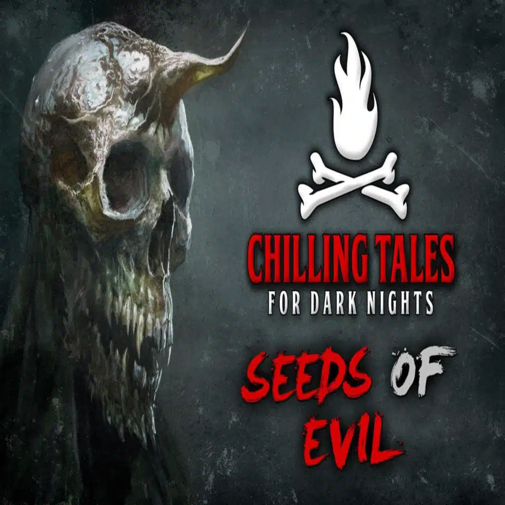 7: Seeds of Evil – Chilling Tales for Dark Nights