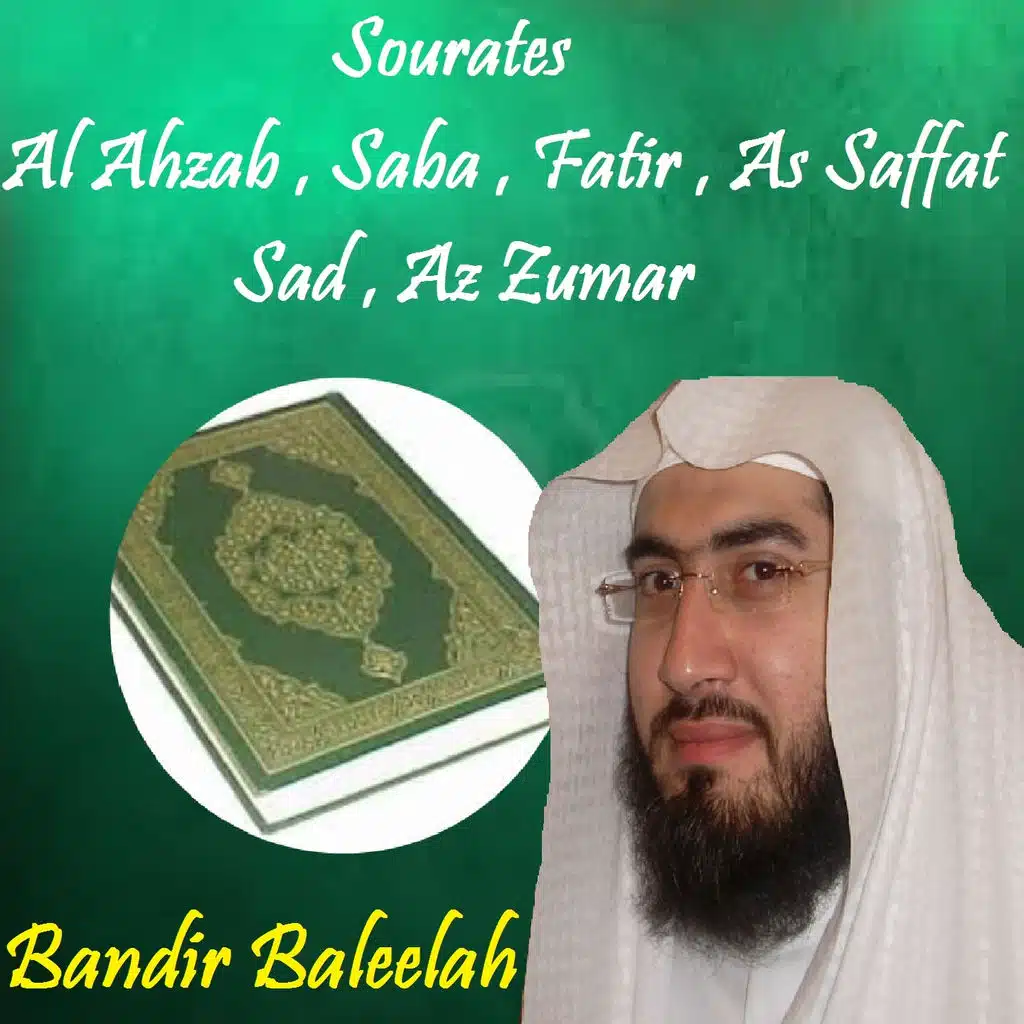 Sourates Al Ahzab , Saba , Fatir , As Saffat , Sad , Az Zumar (Quran)