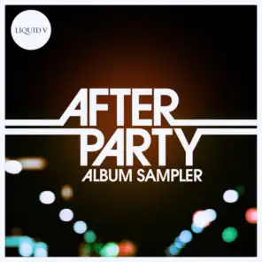 Liquid V Presents: After Party (Album Sampler)