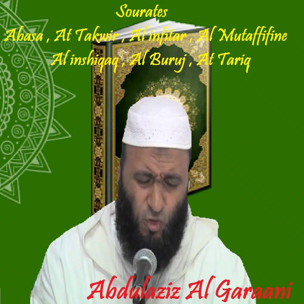 Sourates Abasa , At Takwir , Al infitar , Al Mutaffifine , Al inshiqaq , Al Buruj , At Tariq (Quran)
