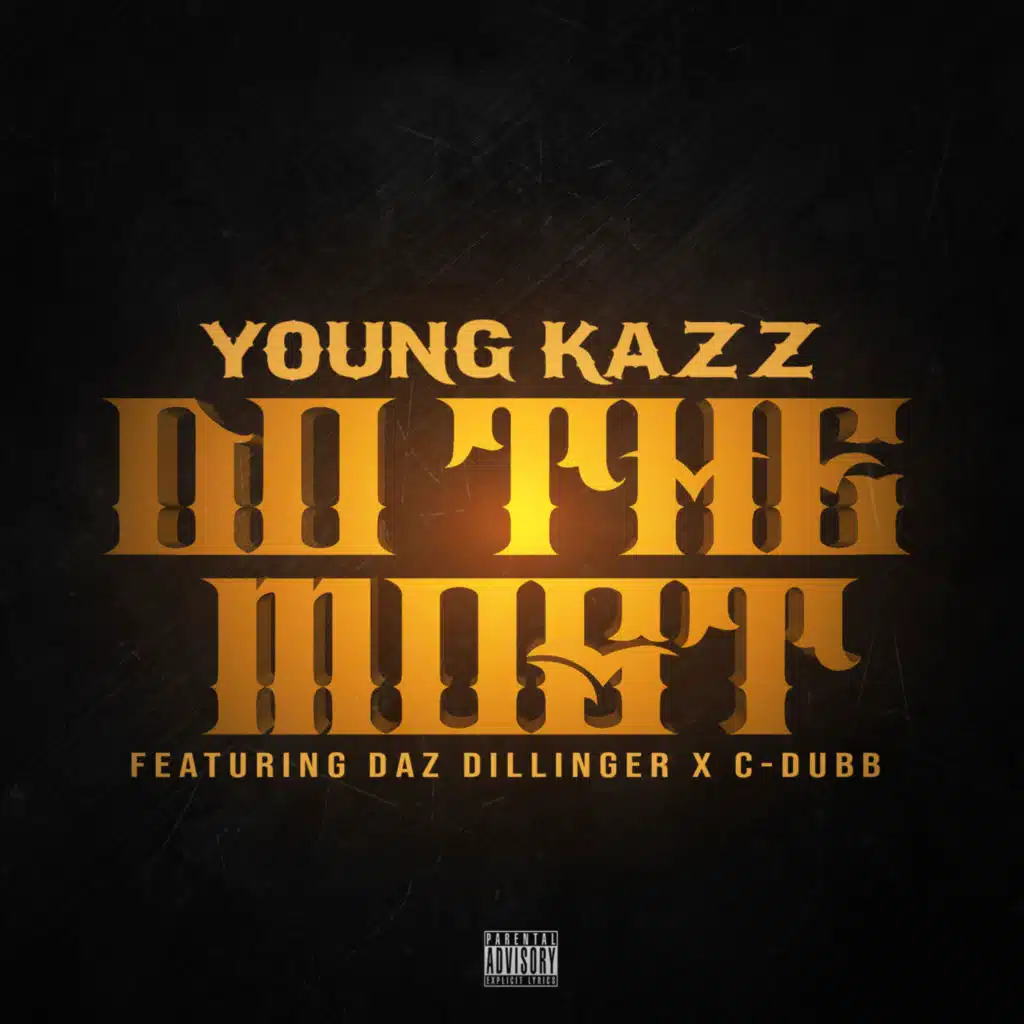 Do The Most (feat. Daz Dillinger & C-Dubb)
