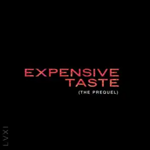 Expensive Taste (The Prequel)