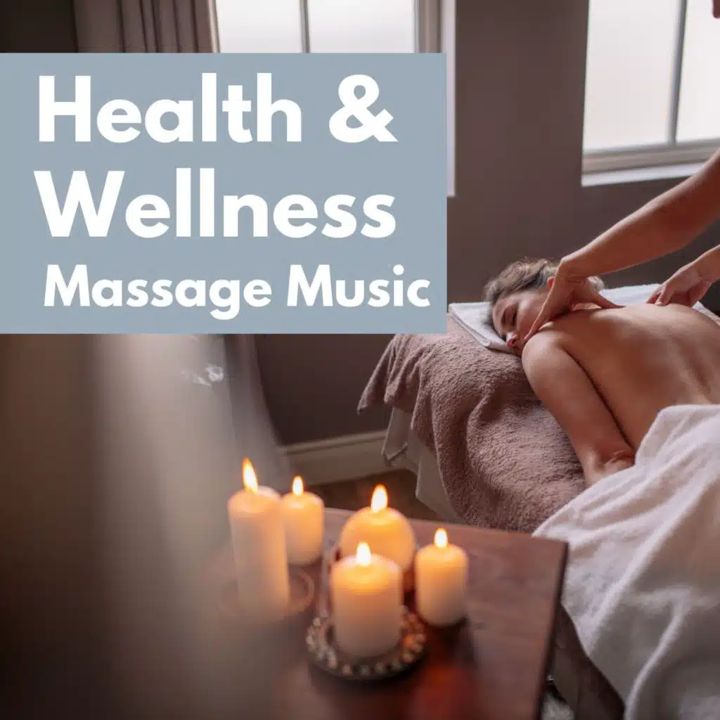 Health & Wellness Massage Music