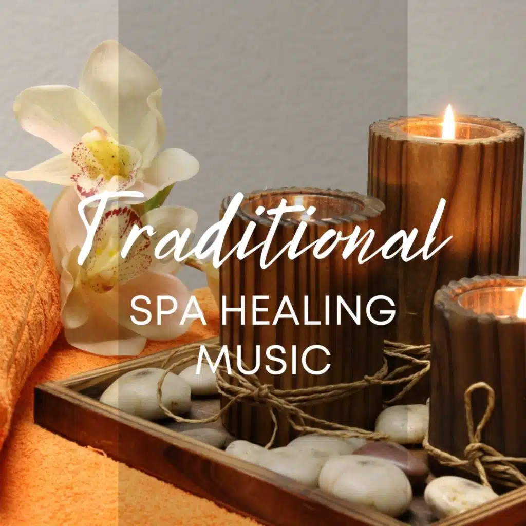 Traditional Spa Healing Music