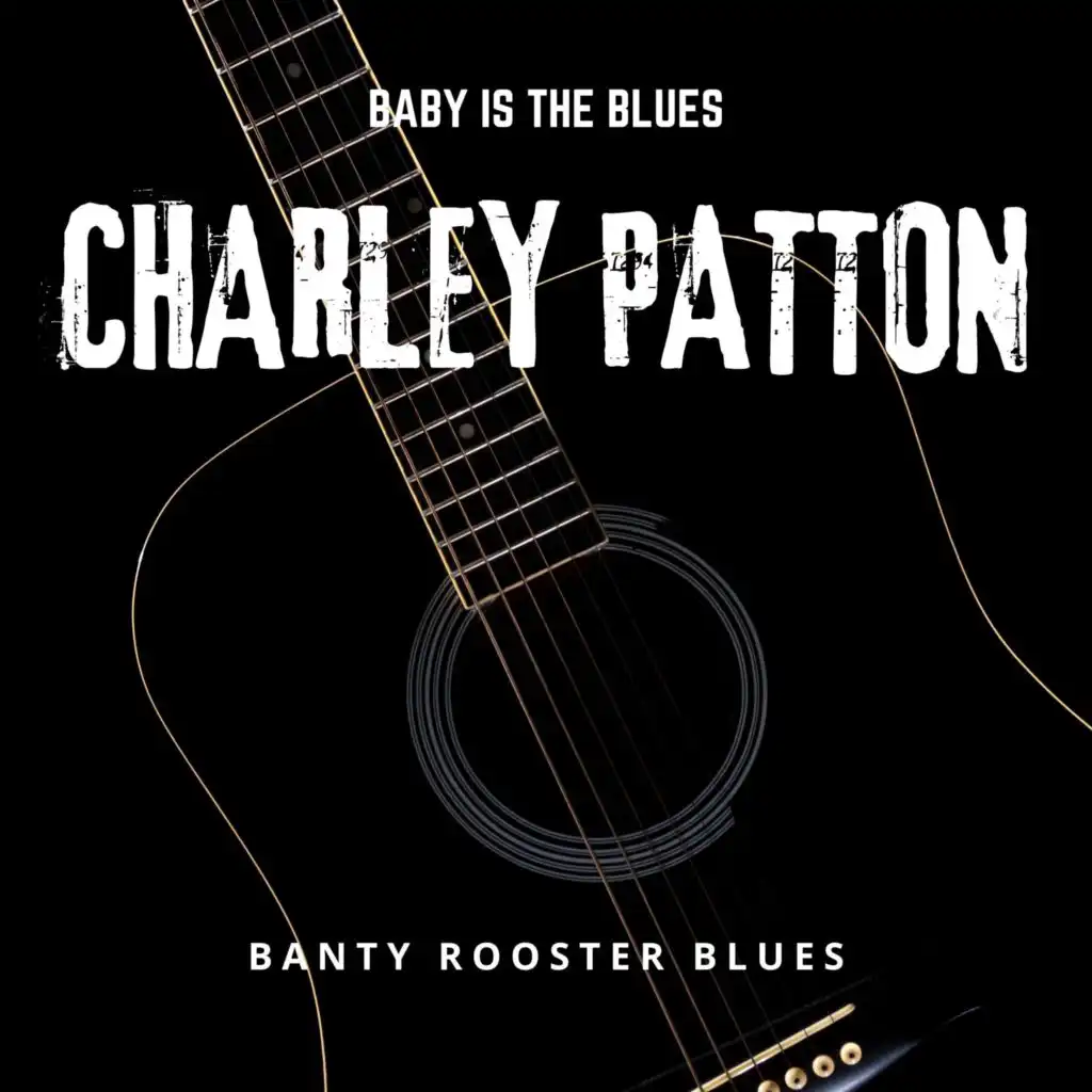 Baby is The Blues - Banty Rooster Blues