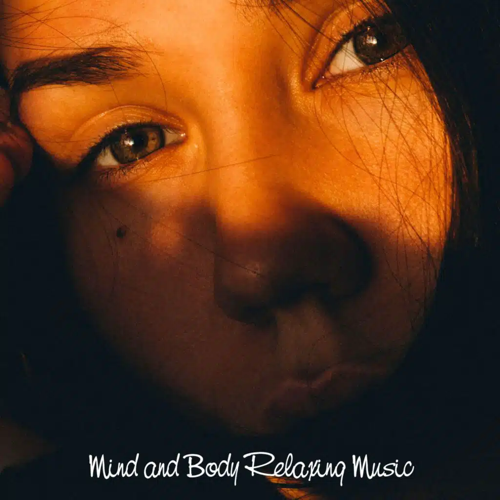 Mind and Body Relaxing Music