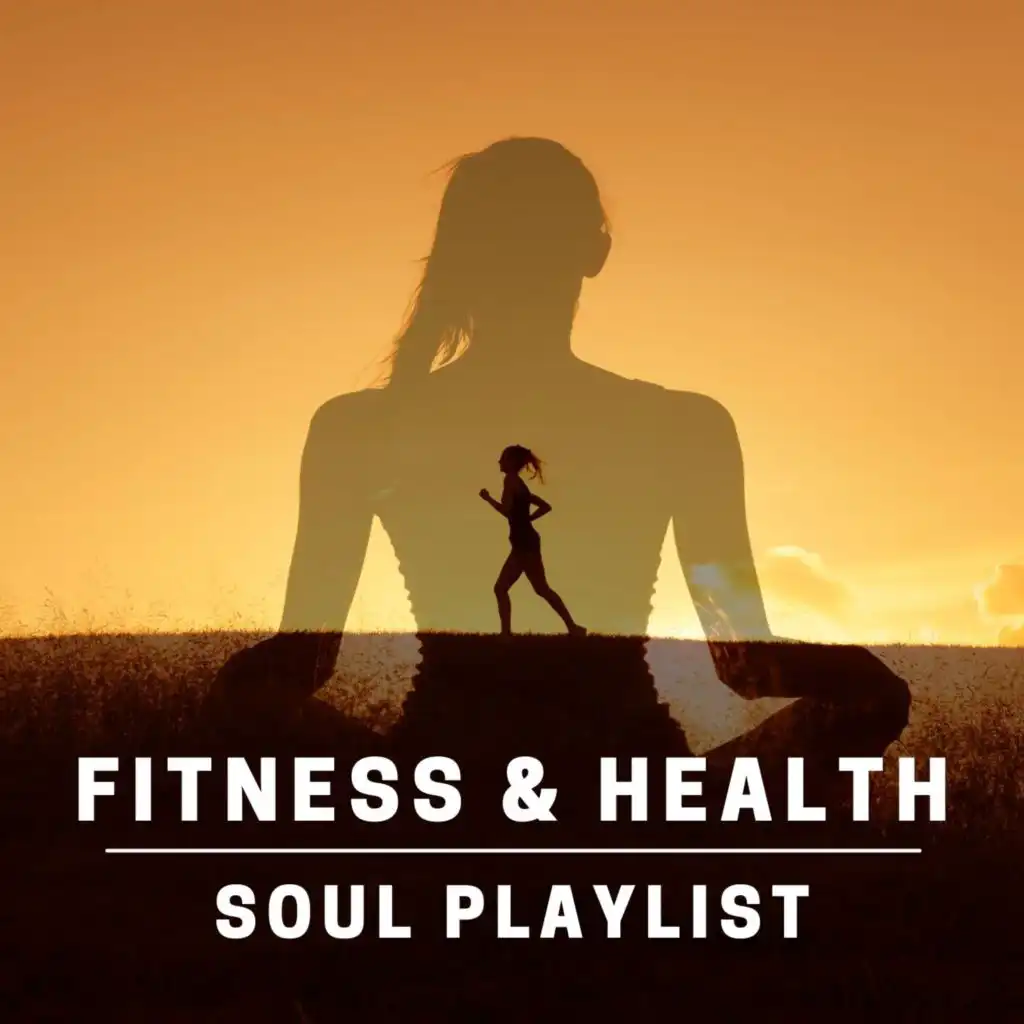 Fitness & Heath Soul Playlist