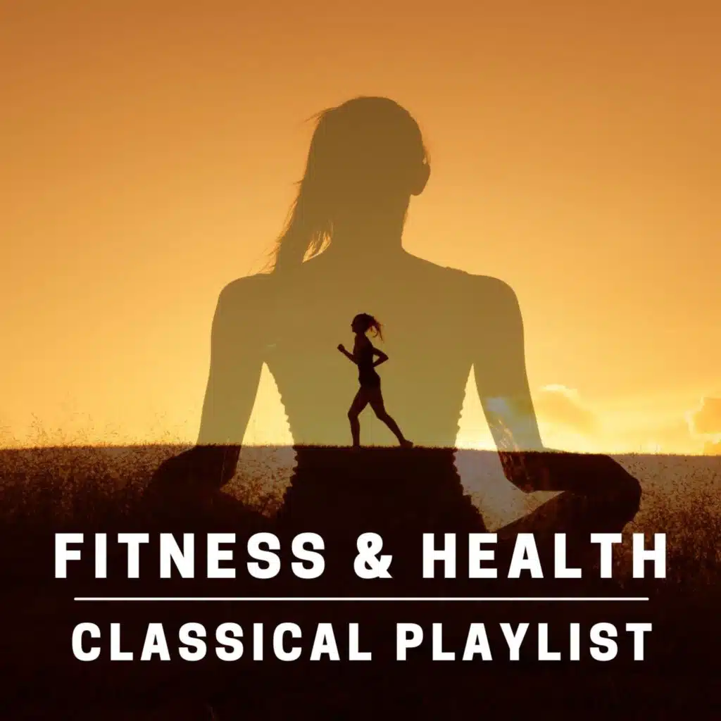 Fitness & Health Classical Playlist