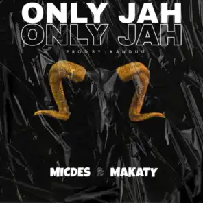 Only Jah (feat. Makaty)