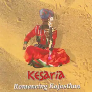 Kesaria - Romancing Rajasthan