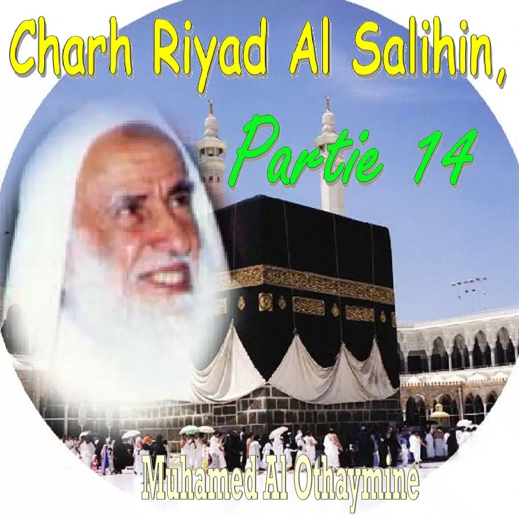 Charh Riyad Al Salihin, Partie 14, Pt.7
