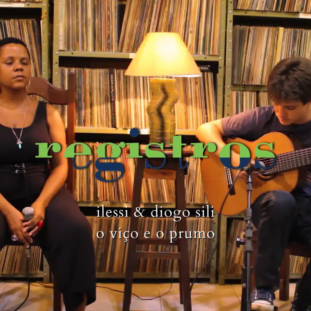 Registros: O Viço e o Prumo (feat. Diogo Sili)